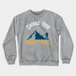 Adventure Hiking Choose Your Own Trail Crewneck Sweatshirt